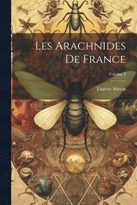 bokomslag Les Arachnides De France; Volume 3