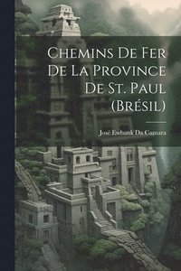 bokomslag Chemins De Fer De La Province De St. Paul (Brésil)
