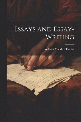 Essays and Essay-Writing 1