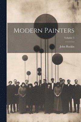 bokomslag Modern Painters; Volume 5