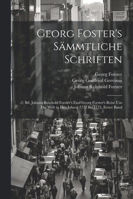 Georg Foster's Sämmtliche Schriften 1