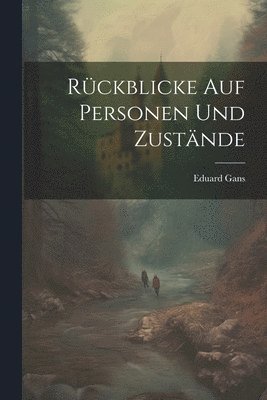 Eduard Gans - Rückblicke auf Personen und Zustände, Häftad