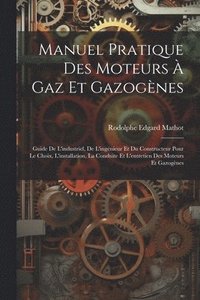 bokomslag Manuel Pratique Des Moteurs  Gaz Et Gazognes