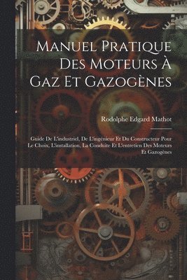 bokomslag Manuel Pratique Des Moteurs  Gaz Et Gazognes