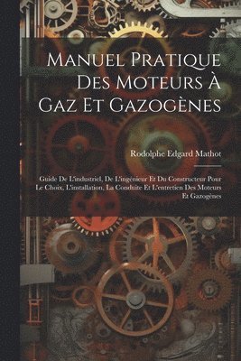 Manuel Pratique Des Moteurs  Gaz Et Gazognes 1