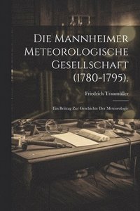 bokomslag Mannheimer Meteorologische Gesellschaft (1780-1795).