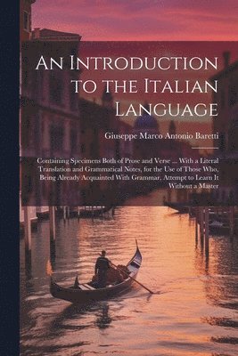 Giuseppe Marco Antonio Baretti - Introduction to the Italian Language, Häftad