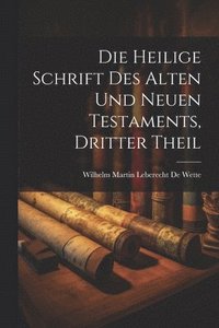 bokomslag Die Heilige Schrift Des Alten Und Neuen Testaments, Dritter Theil