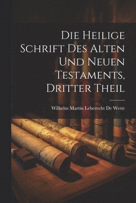Heilige Schrift Des Alten Und Neuen Testaments, Dritter Theil