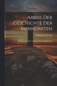 bokomslag Abriss Der Geschichte Der Mennoniten