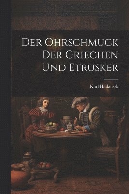 Ohrschmuck Der Griechen Und Etrusker