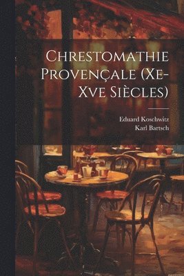 bokomslag Chrestomathie Provenale (Xe-Xve Sicles)