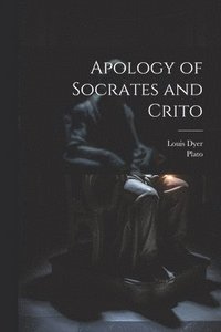 bokomslag Apology of Socrates and Crito