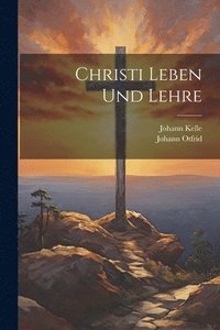 bokomslag Christi Leben Und Lehre