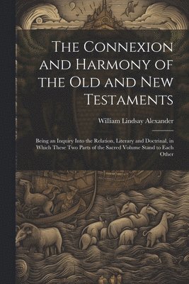 Connexion and Harmony of the Old and New Testaments