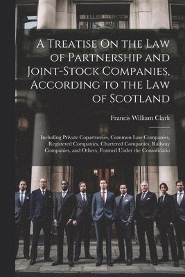 A Treatise On the Law of Partnership and Joint-Stock Companies, According to the Law of Scotland 1