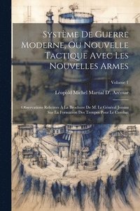 bokomslag Systme De Guerre Moderne, Ou Nouvelle Tactique Avec Les Nouvelles Armes