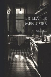 bokomslag Brillat Le Menuisier