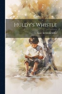 bokomslag Huldy's Whistle