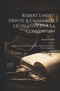 bokomslag Robert Lindet, Dput  L'assemble Lgislative Et  La Convention
