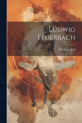 bokomslag Ludwig Feuerbach