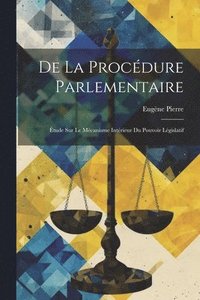 bokomslag De La Procdure Parlementaire