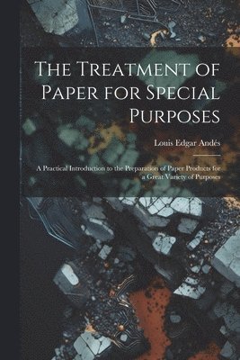 The Treatment of Paper for Special Purposes 1