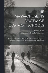 bokomslag Massachusetts System of Common Schools