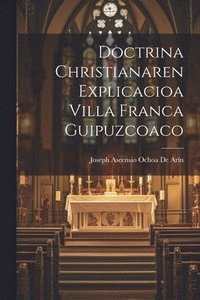 bokomslag Doctrina Christianaren Explicacioa Villa Franca Guipuzcoaco