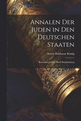 bokomslag Annalen Der Juden in Den Deutschen Staaten