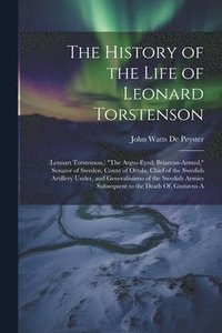 bokomslag The History of the Life of Leonard Torstenson