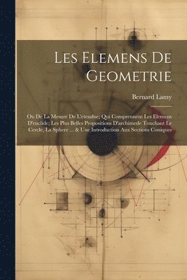 Bernard Lamy - Les Elemens De Geometrie, Häftad