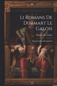 bokomslag Li Romans De Durmart Le Galois