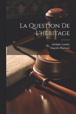 La Question De L'heritage 1