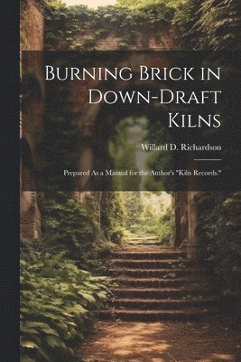 Burning Brick in Down-Draft Kilns 1