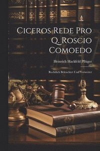 bokomslag Ciceros Rede Pro Q. Roscio Comoedo