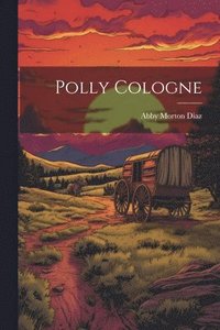 bokomslag Polly Cologne