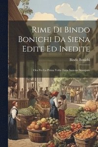 bokomslag Rime Di Bindo Bonichi Da Siena Edite Ed Inedite