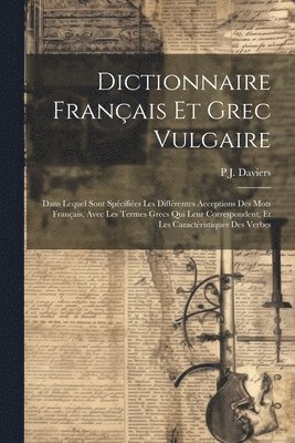 bokomslag Dictionnaire Français Et Grec Vulgaire