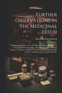 bokomslag Further Observations in the Medicinal Leech