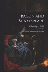 bokomslag Bacon and Shakespeare