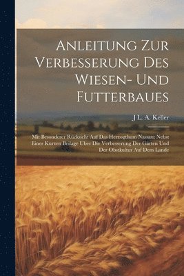 bokomslag Anleitung Zur Verbesserung Des Wiesen- Und Futterbaues