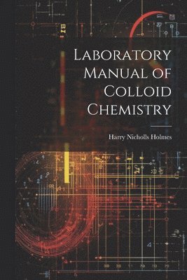 bokomslag Laboratory Manual of Colloid Chemistry