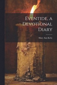 bokomslag Eventide, a Devotional Diary