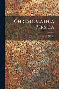 bokomslag Chrestomathia Persica