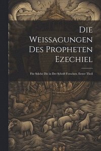 bokomslag Die Weissagungen Des Propheten Ezechiel