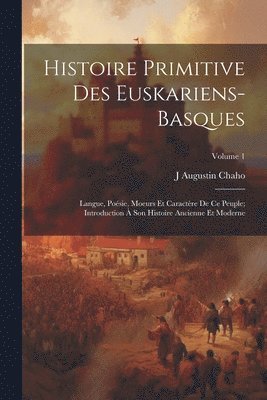 bokomslag Histoire Primitive Des Euskariens-Basques