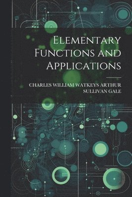 bokomslag Elementary Functions and Applications