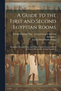 bokomslag A Guide to the First and Second Egyptian Rooms