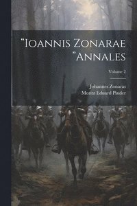 bokomslag &quot;Ioannis Zonarae &quot;Annales; Volume 2